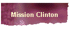 Mission Clinton